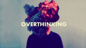 ما هو التفكير الزائد أو ال"overthinking'